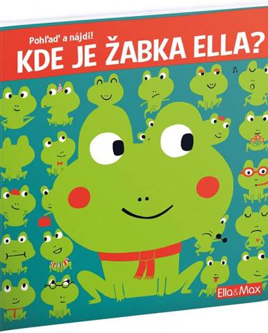 ELLA AND MAX KDE JE ZABKA ELLA - POHLAD A NAJDI